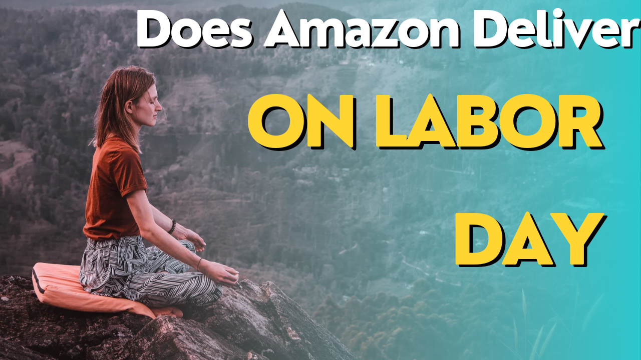 Does Amazon deliver on labor day
