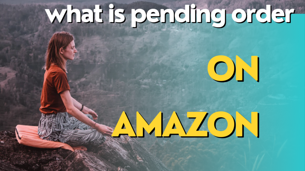 What is pending order on Amazon