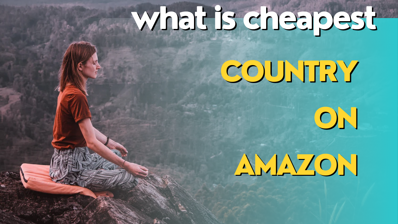 What is Amazon cheapest country