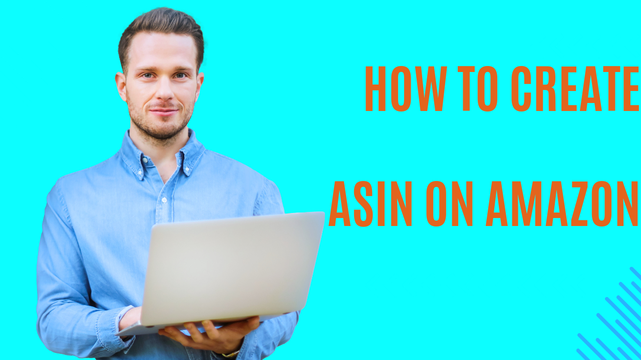 How to create Asin on Amazon
